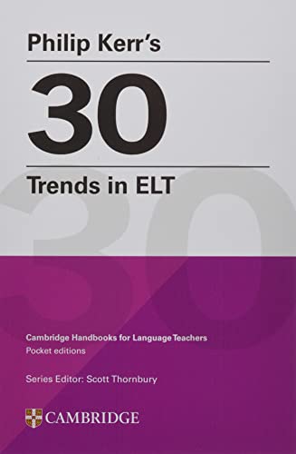 30 Trends In Elt. Cambridge Handbooks For Language Teachers