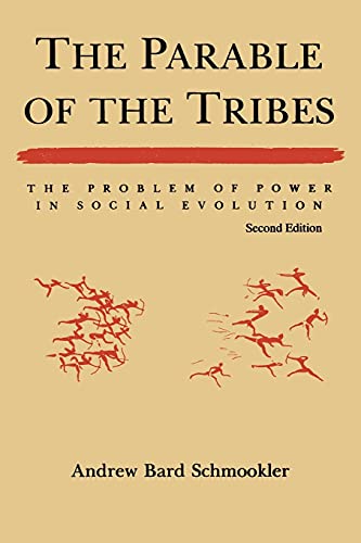 The Parable Of The Tribes: The Problem Of Power In Social Evolution