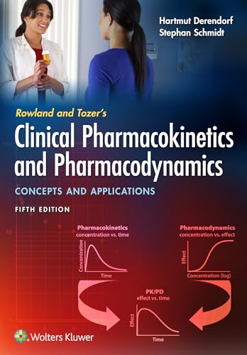 Rowland And Tozer'S Clinical Pharmacokinetics And Pharmacodynamics: Concepts And Applications