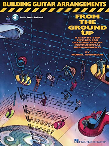 Building Guitar Arrangements From The Ground Up