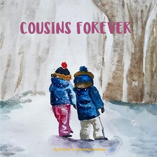 Cousins Forever: A Children'S Book About Family, Languages, Distance, Online Communication, And Creativity