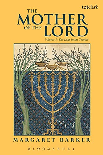The Mother Of The Lord: The Lady In The Temple: 1