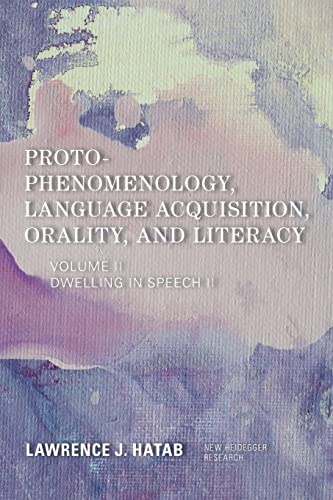Proto-Phenomenology, Language Acquisition, Orality And Literacy: Dwelling In Speech Ii