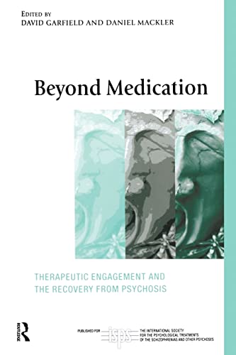 Beyond Medication: Therapeutic Engagement And The Recovery From Psychosis