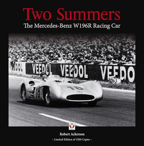 Two Summers: The Mercedes-Benz W 196 R Racing Car