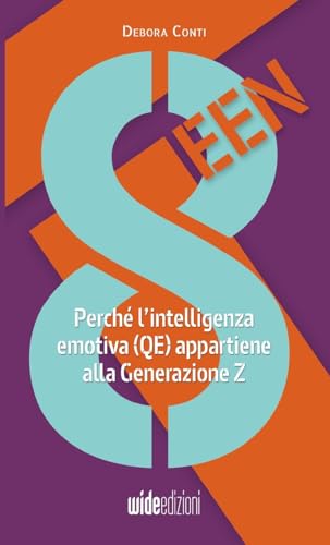 8Teen: Perché L’Intelligenza Emotiva (Qe) Appartiene Alla Generazione Z