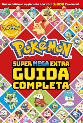 Pokémon. Super Mega Extra Guida Completa