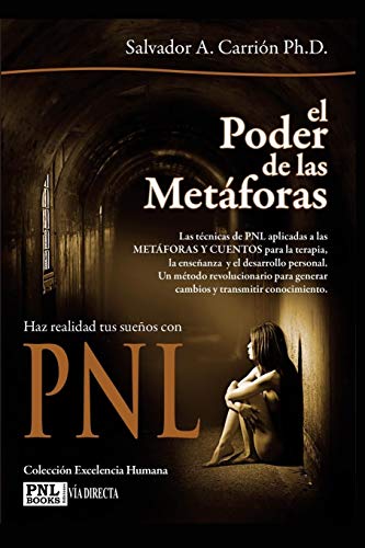 El Poder De Las Metáforas: Haz Realidad Tus Sueños Con Pnl