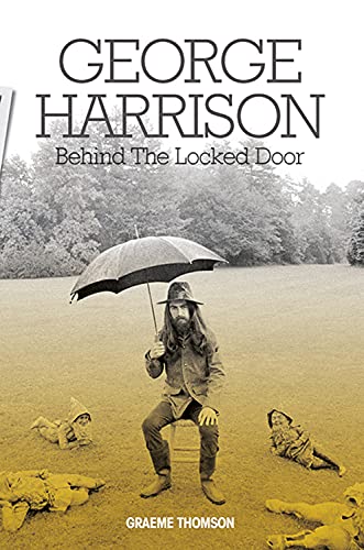 George Harrison: Behind The Locked Door