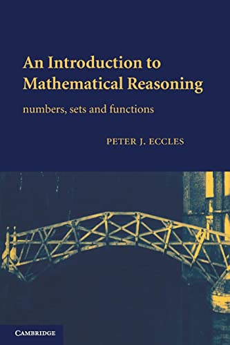 An Introduction To Mathematical Reasoning: Numbers, Sets And Functions