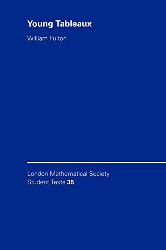 Lmsst: 35 Young Tableaux: With Applications To Representation Theory And Geometry