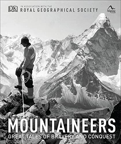 Mountaineers: Great Tales Of Bravery And Conquest