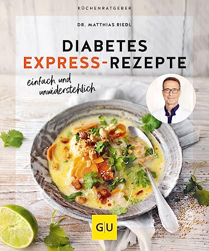 Diabetes Express-Rezepte: Einfach, Schnell Und Unwiderstehlich