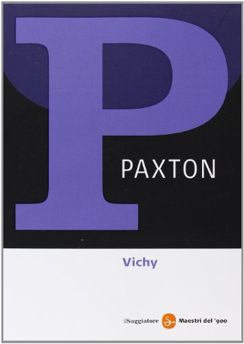 Vichy 1940-1944. Il Regime Del Disonore