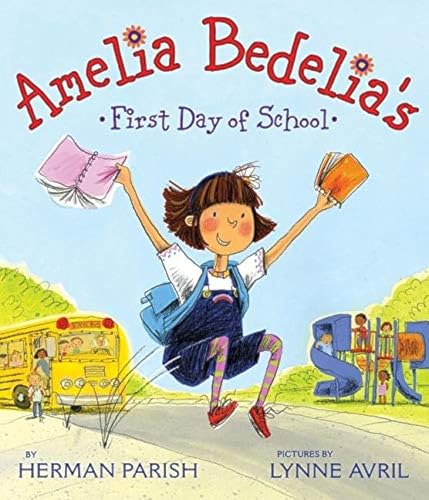 Amelia Bedelia'S First Day Of School
