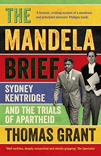 The Mandela Brief: Sydney Kentridge And The Trials Of Apartheid