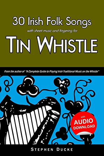30 Irish Folk Songs With Sheet Music And Fingering For Tin Whistle: Volume 5