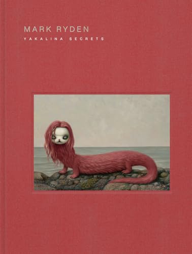 Mark Ryden Yakalina Secrets: New Shows From The Godfather Of Pop Surrealism