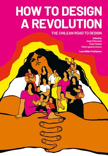 How To Design A Revolution: The Chilean Road To Design