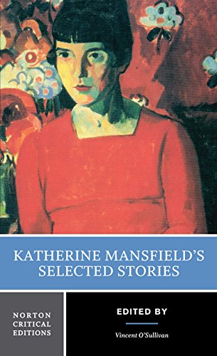 Katherine Mansfield'S Selected Short Stories: A Norton Critical Edition: 0