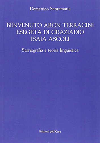 Benvenuto Aron Terracini Esegeta Di Graziadio Isaia Ascoli