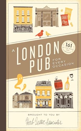 A London Pub For Every Occasion: 161 Tried-And-Tested Pubs In A Pocket-Sized Guide That'S Perfect For Londoners And Travellers Alike [Lingua Inglese]