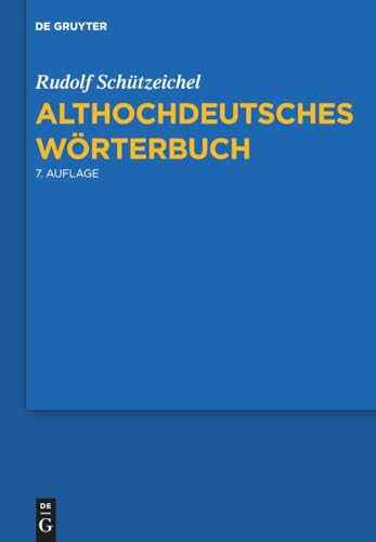 Althochdeutsches Wörterbuch/ Old High German Dictionary: 7., Durchgesehene Und Verbesserte Auflage.