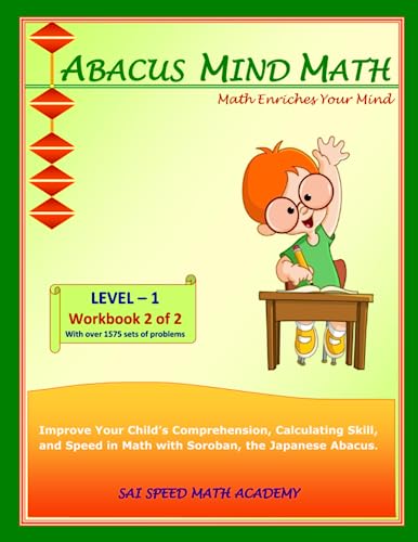 Abacus Mind Math Level 1 Workbook 2 Of 2: Excel At Mind Math With Soroban, A Japanese Abacus