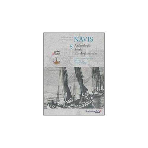 Navis. Archeologia, Storia, Etnologia Navale
