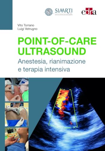 Point-Of-Care Ultrasound. Anestesia, Rianimazione E Terapia Intensiva