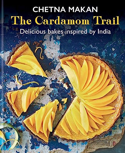 The Cardamom Trail: Delicious Bakes Inspired By India