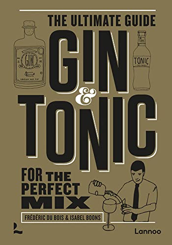 Gin & Tonic: The Ultimate Guide For The Perfect Mix