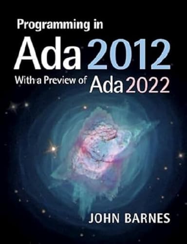 Programming In Ada 2012 With A Preview Of Ada 2022: With A View Towards Ada 2022