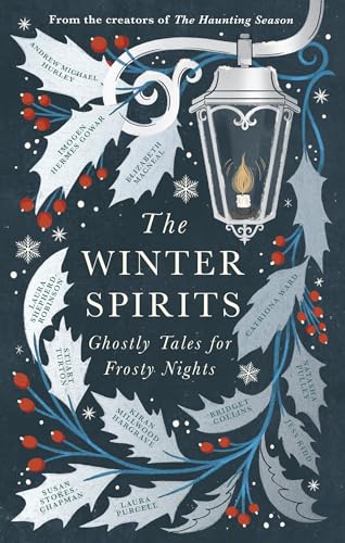 The Winter Spirits: Ghostly Tales For Frosty Nights