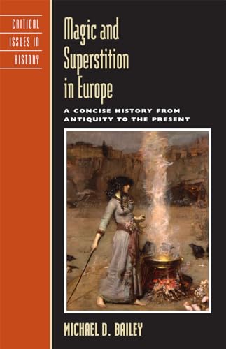 Magic And Superstition In Europe: A Concise History From Antiquity To The Present