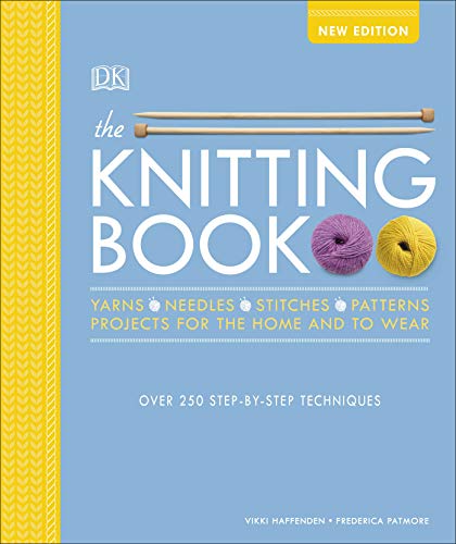 The Knitting Book: Over 250 Step-By-Step Techniques