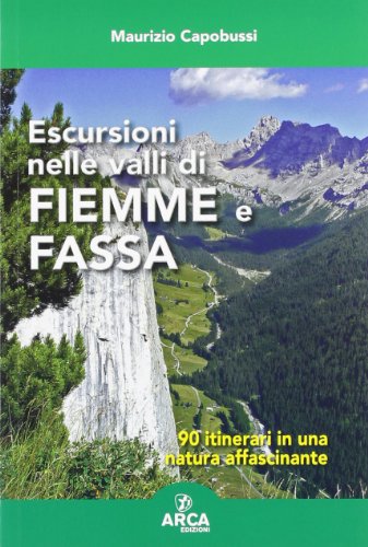 Escursioni Nelle Valli Di Fiemme E Fassa