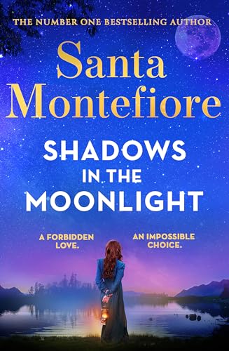 Shadows In The Moonlight: The Sensational And Devastatingly Romantic New Novel From The Number One Bestselling Author!