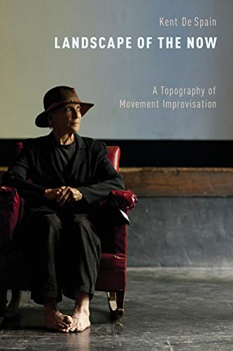 Landscape Of The Now: A Topography Of Movement Improvisation