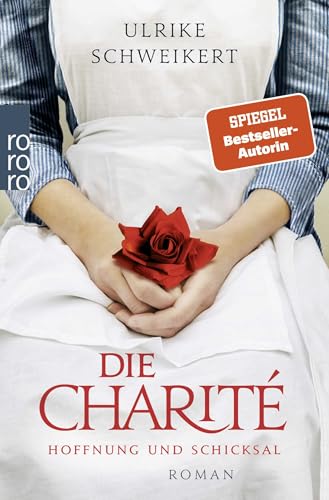 Die Charité: Hoffnung Und Schicksal: Historischer Roman