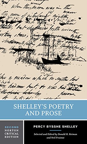 Shelley'S Poetry And Prose: Authoritative Texts, Criticism: 0