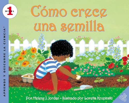 Como Crece Una Semilla/How A Seed Grows: How A Seed Grows (Spanish Edition)
