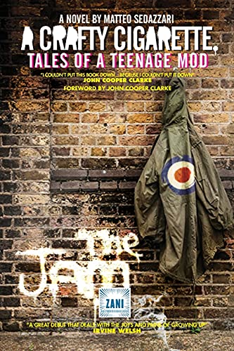 A Crafty Cigarette Tales Of A Teenage Mod: Foreword By John Cooper Clarke