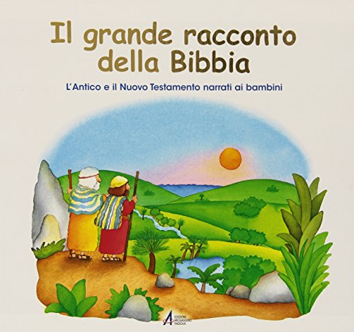 Il Grande Racconto Della Bibbia. Antico E Nuovo Testamento