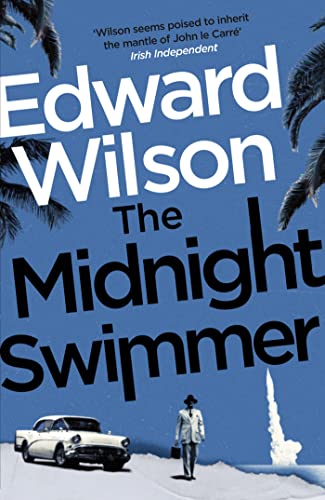 The Midnight Swimmer: A Gripping Cold War Espionage Thriller By A Former Special Forces Officer