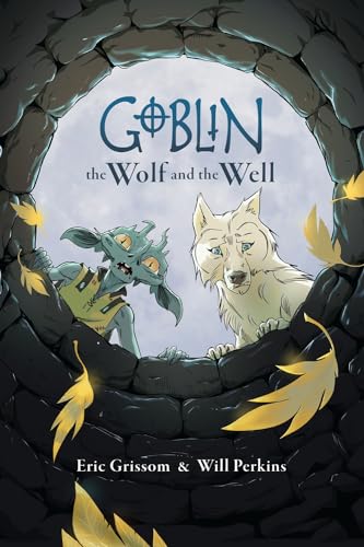 Goblin Volume 2: The Wolf And The Well