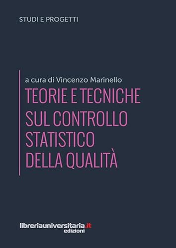 Teorie E Tecniche Sul Controllo Statistico Della Qualità