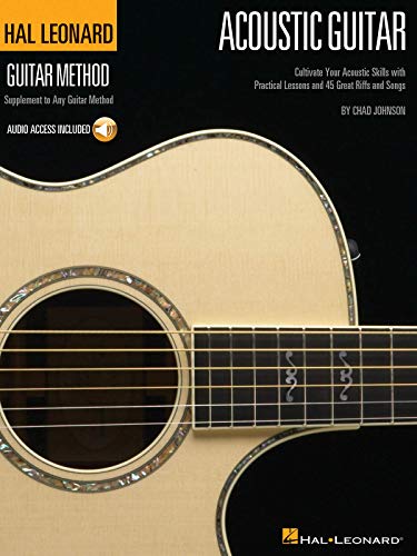 Acoustic Guitar: A Complete Guide With Step-By-Step Lessons And 45 Great Acoustic Songs: Cultivate Your Acoustic Skills With Practical Songs And 45 Gr