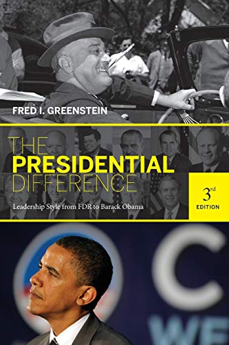 The Presidential Difference: Leadership Style From Fdr To Barack Obama