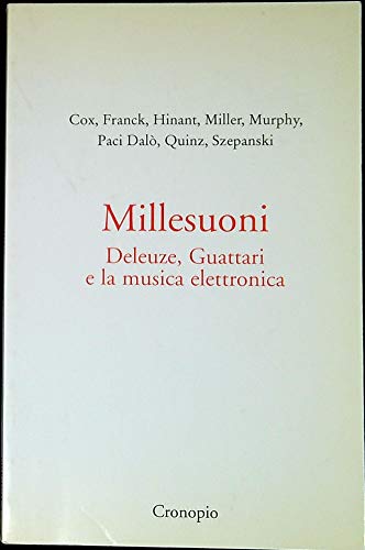 Millesuoni. Deleuze, Guattari E La Musica Elettronica